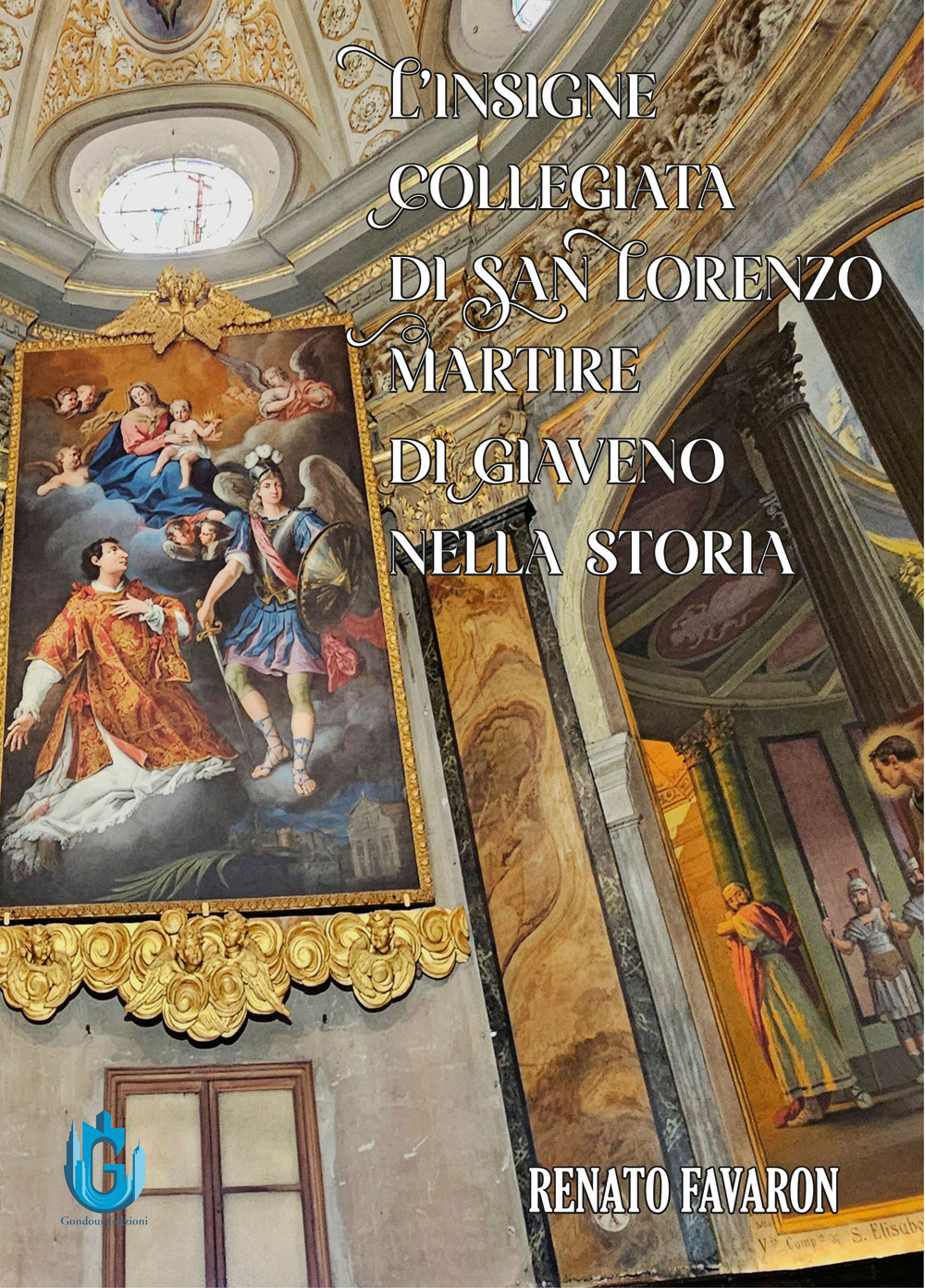 L'insigne Collegiata di San Lorenzo Martire di Giaveno nella storia