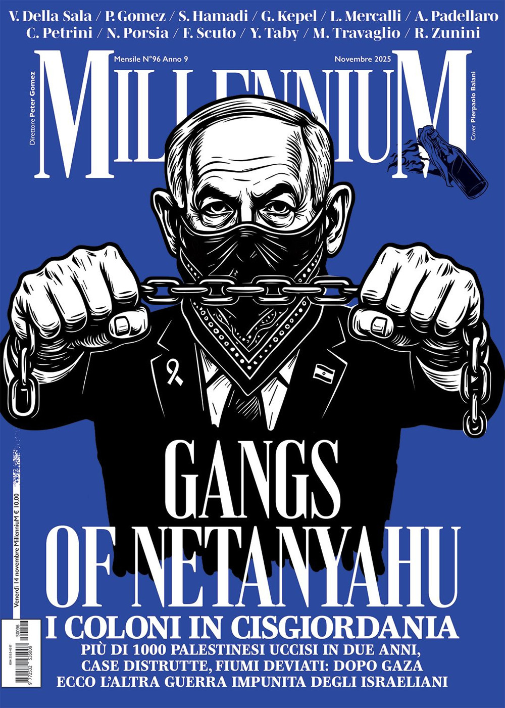 MillenniuM. Vol. 96: Gangs of Netanyahu. Dopo Gaza, la Cisgiordania: ecco l'altra guerra impunita di Israele