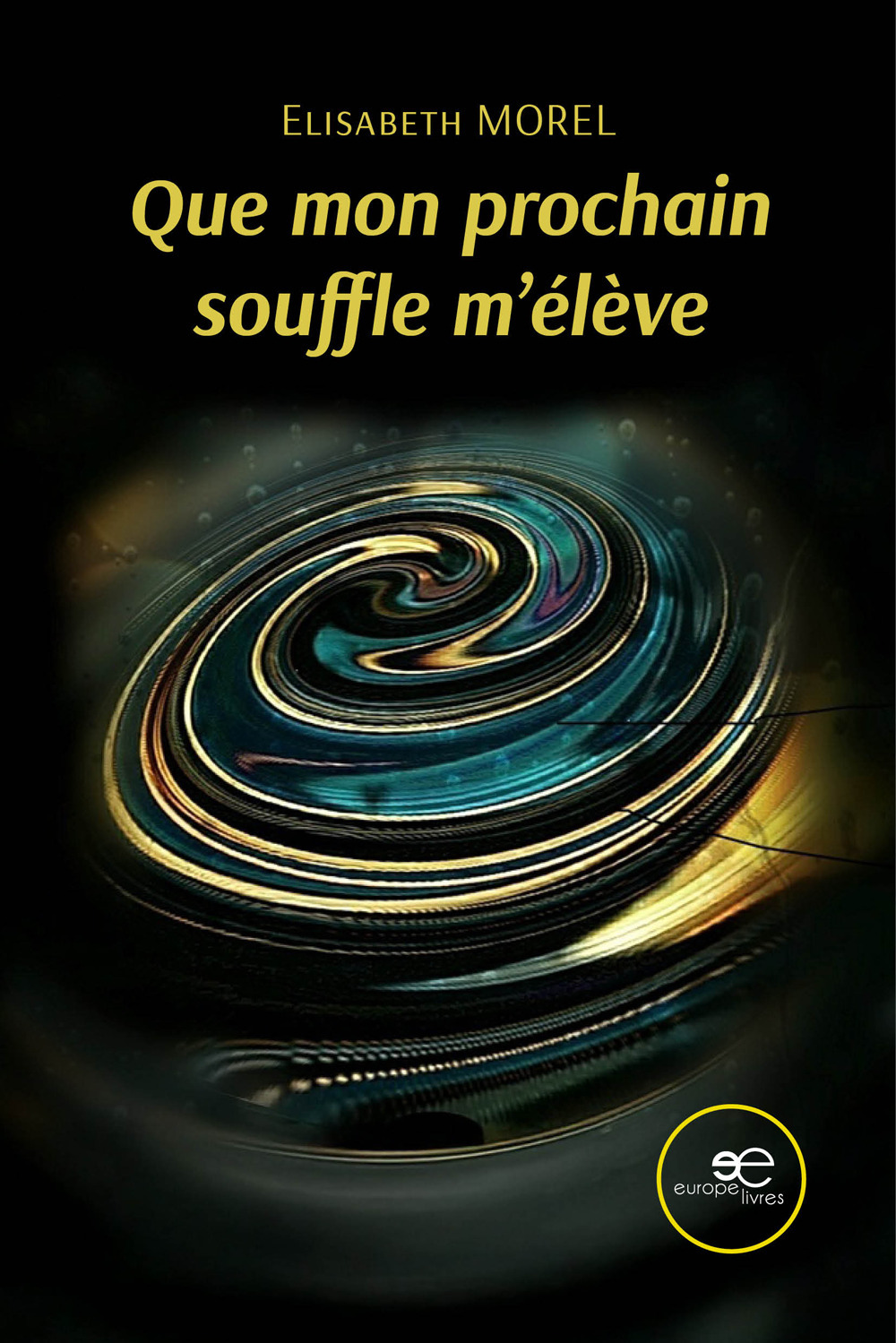 Que mon prochain souffle m'élève