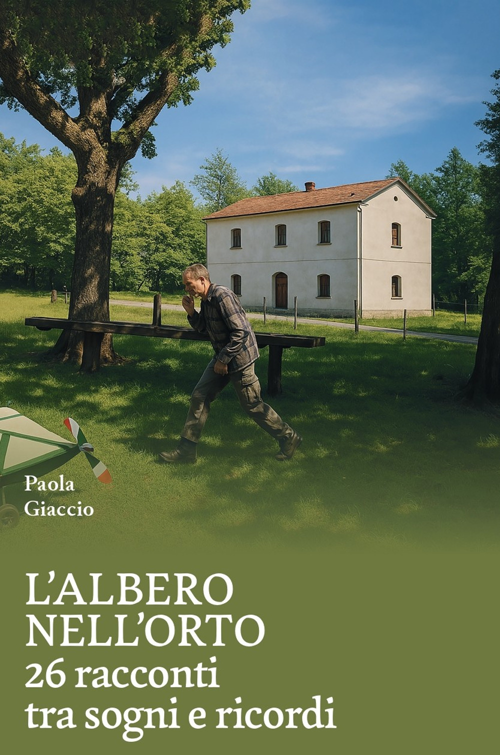 L'albero nell'orto. 26 racconti tra sogni e ricordi
