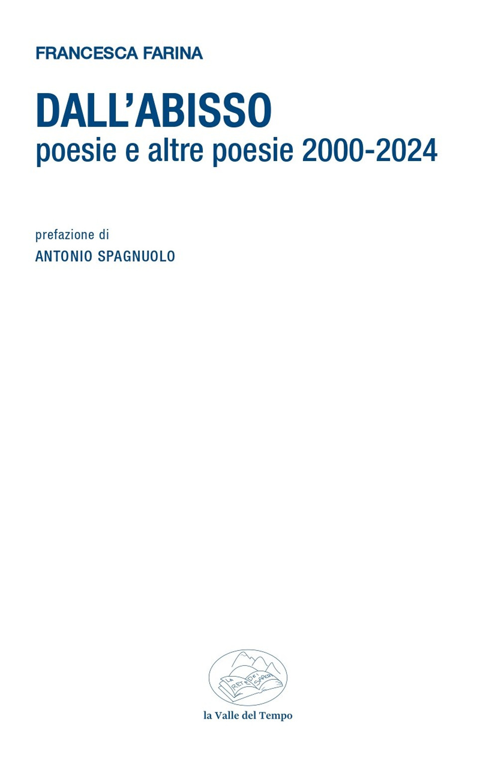 Dall'abisso. Poesie e altre poesie 2000-2024