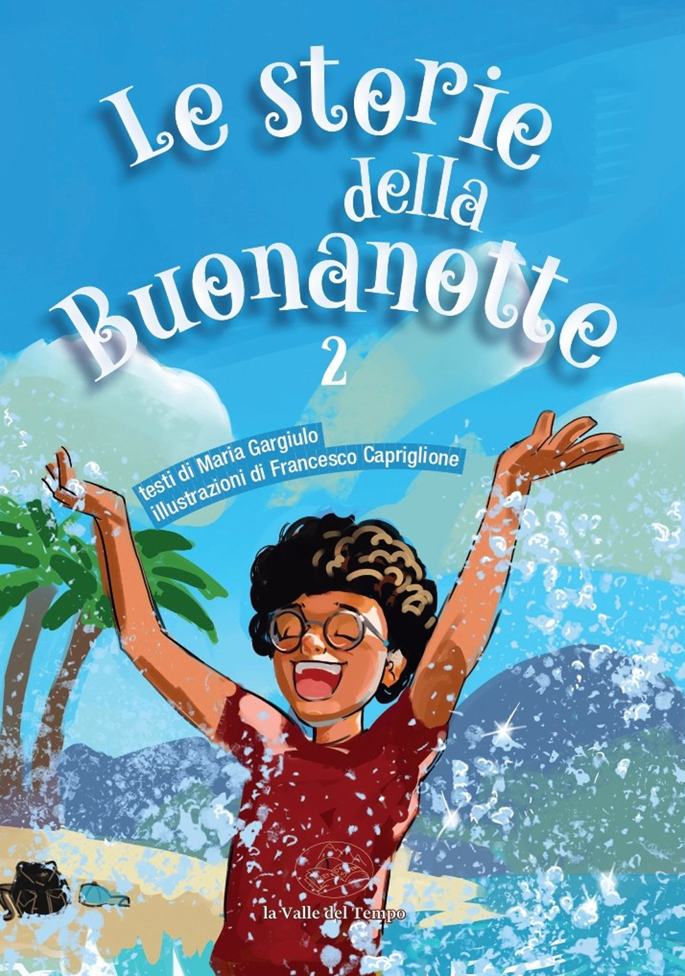 Le storie della buonanotte. Vol. 2