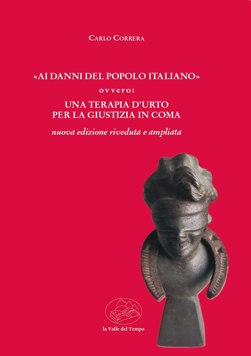 «Ai danni del popolo italiano» ovvero: una terapia d'urto per la giustizia in coma