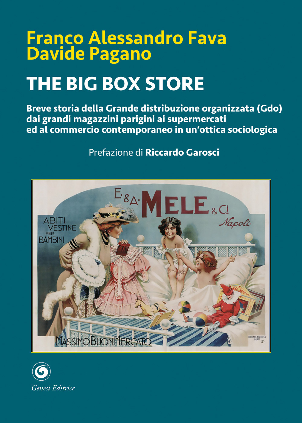 The big box store. Breve storia della Grande distribuzione organizzata (Gdo): dai grandi magazzini parigini ai supermercati e al commercio contemporaneo in un'ottica sociologica