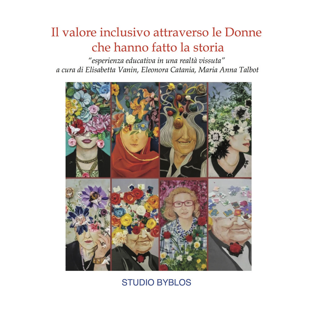 Il valore inclusivo attraverso le donne che hanno fatto la storia. «Esperienza educativa in una realtà vissuta»