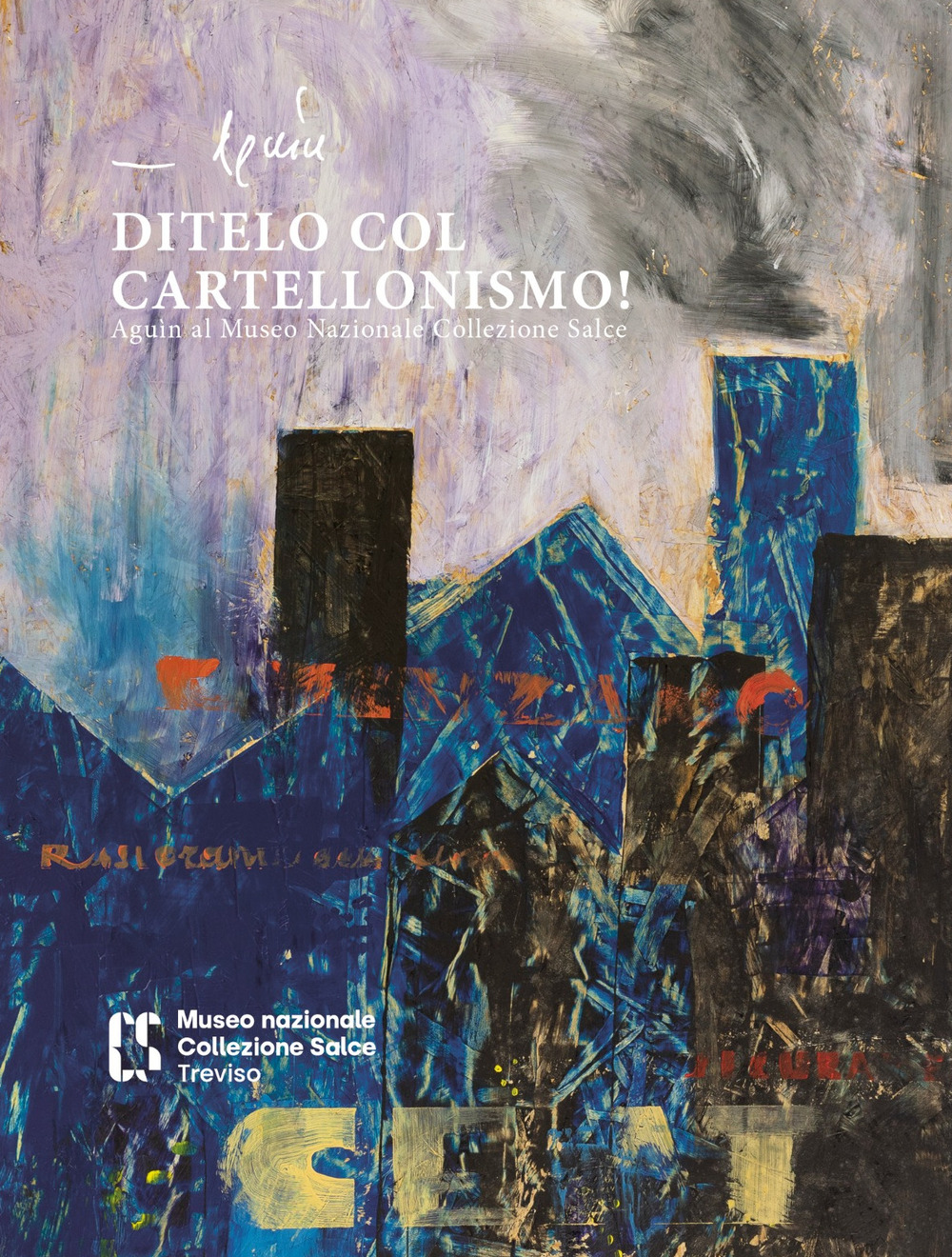 Ditelo col cartellonismo! Aguìn al museo nazionale collezione salce