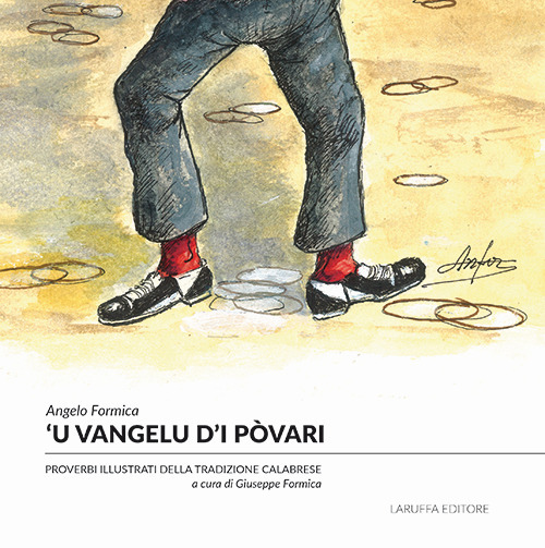 'U Vangelu d'i pòvari. Proverbi illustrati della tradizione calabrese