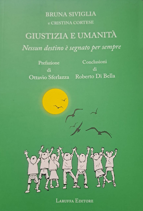 Giustizia e umanità. Nessun destino è segnato per sempre