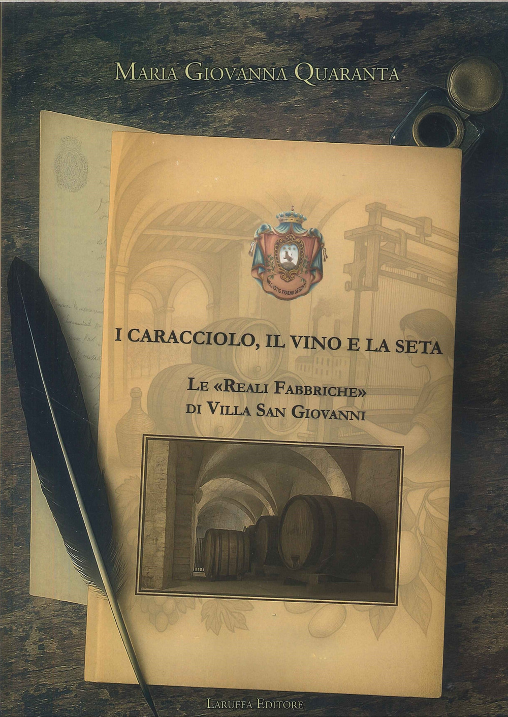 I Caracciolo, il vino e la seta. Le «Reali Fabbriche» di Villa San Giovanni