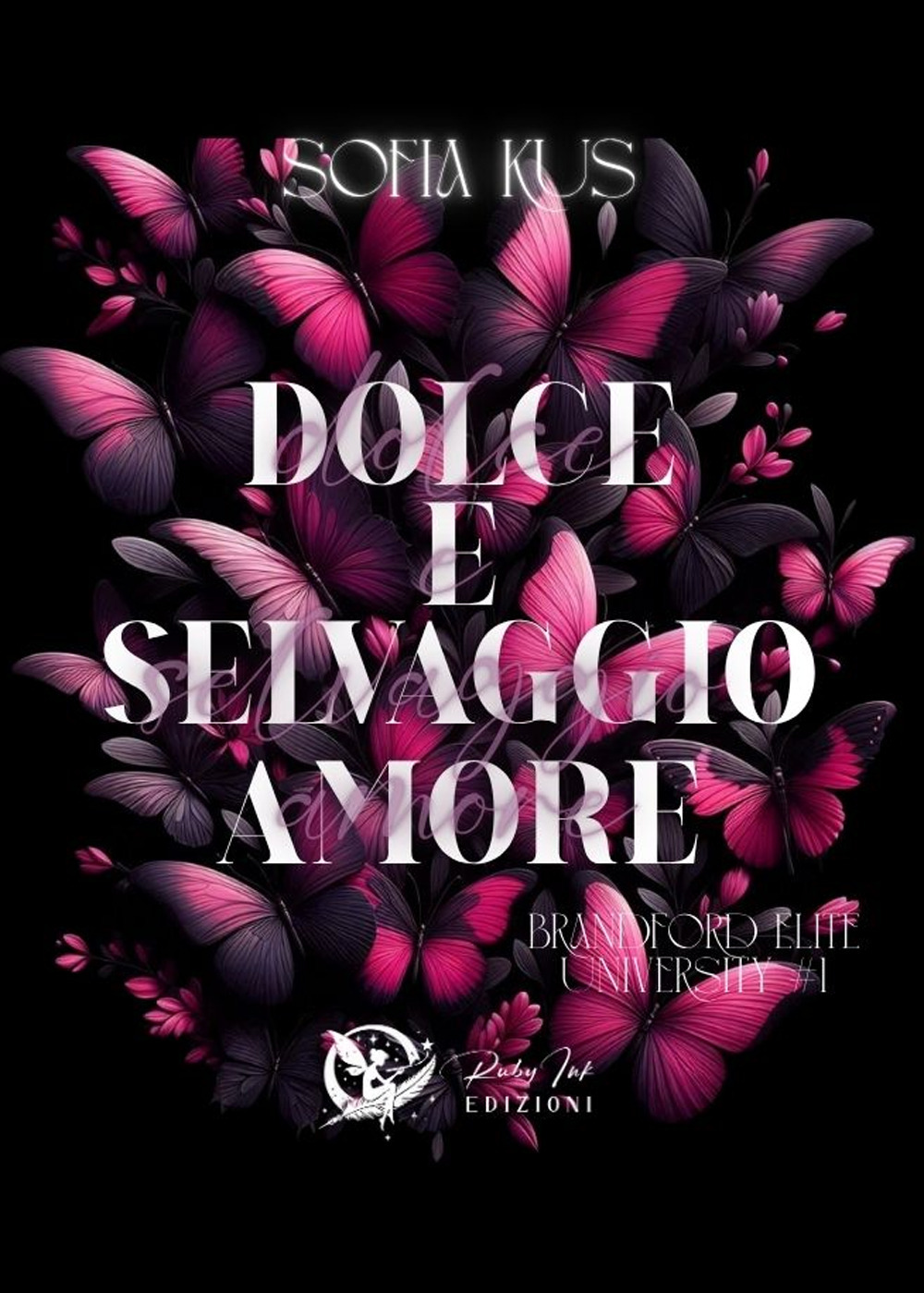 Dolce selvaggio amore. Brandford elite University. Vol. 1