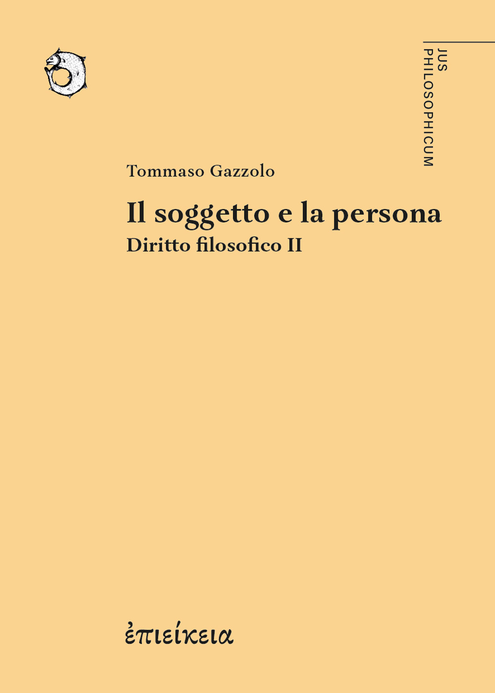 Diritto filosofico. Vol. 2: Il soggetto e la persona