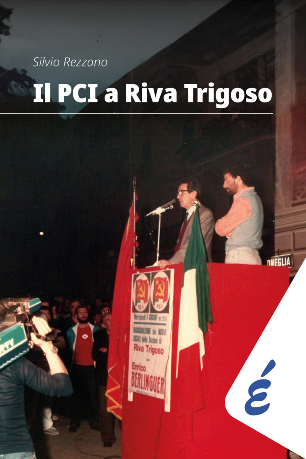 Il PCI a Riva Trigoso. Una grande storia locale
