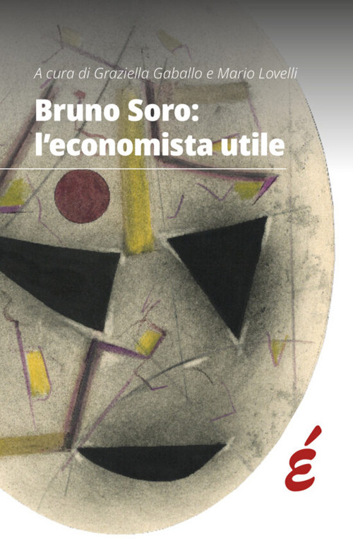 Bruno Soro: l'economista utile