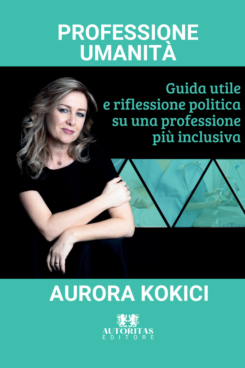 Professione umanità. Guida utile e riflessione politica su una professione più inclusiva