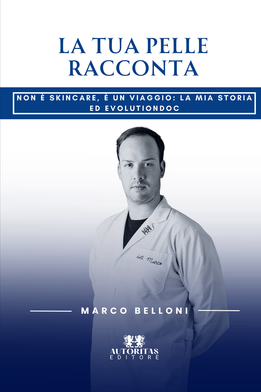 La tua pelle racconta. Non è skincare, è un viaggio: la mia storia e Evolutiondoc