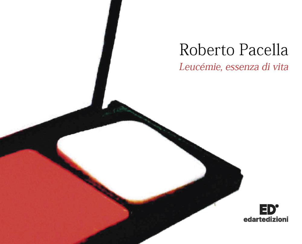 Leucémie, essenza di vita. Biografie anatomiche. Vol. 1