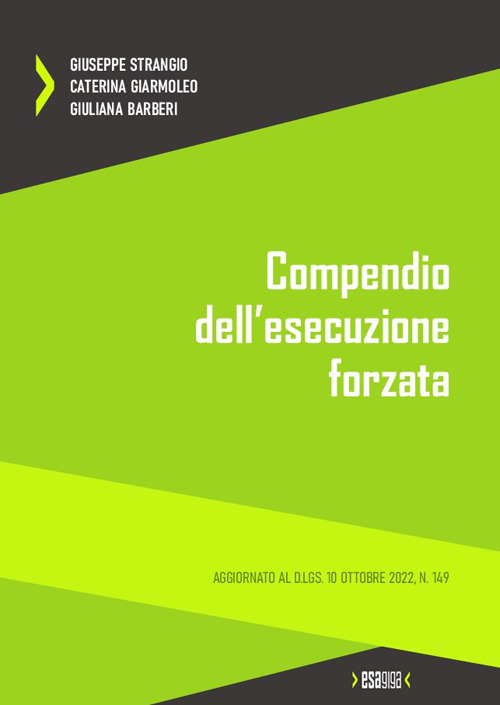 Compendio dell'esecuzione forzata. Aggiornato al D.Lgs. 10 ottobre 2022, n. 149