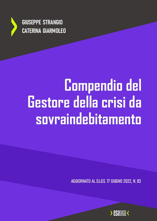 Compendio del gestore della crisi da sovraindebitamento. Aggiornato al D.Lgs. 17 giugno 2022, n. 83