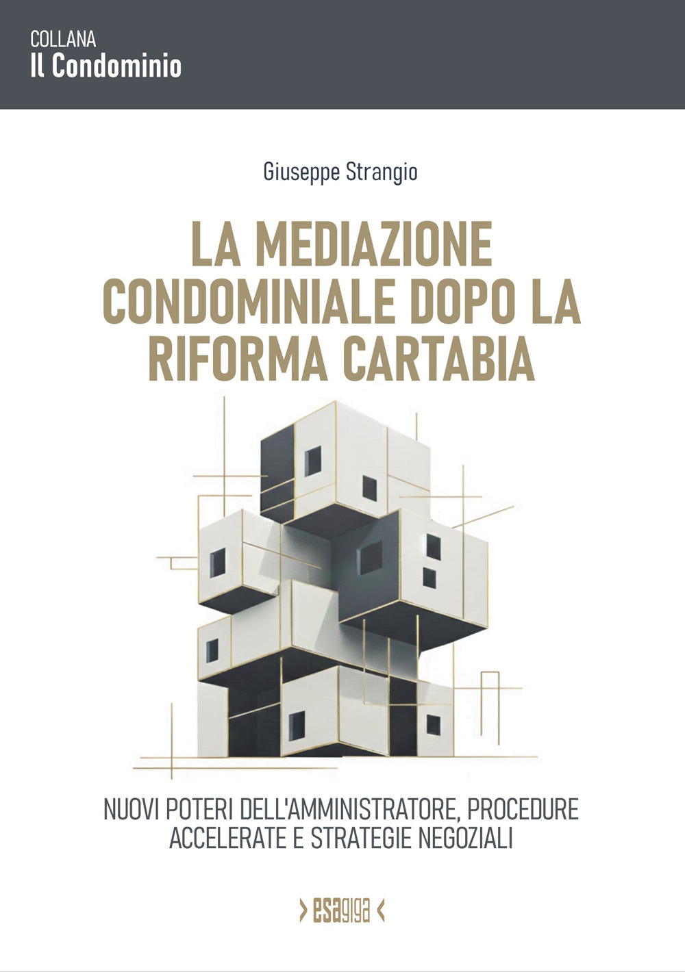 La mediazione condominiale dopo la Riforma Cartabia. Nuovi poteri dell'amministratore, procedure accelerate e strategie negoziali