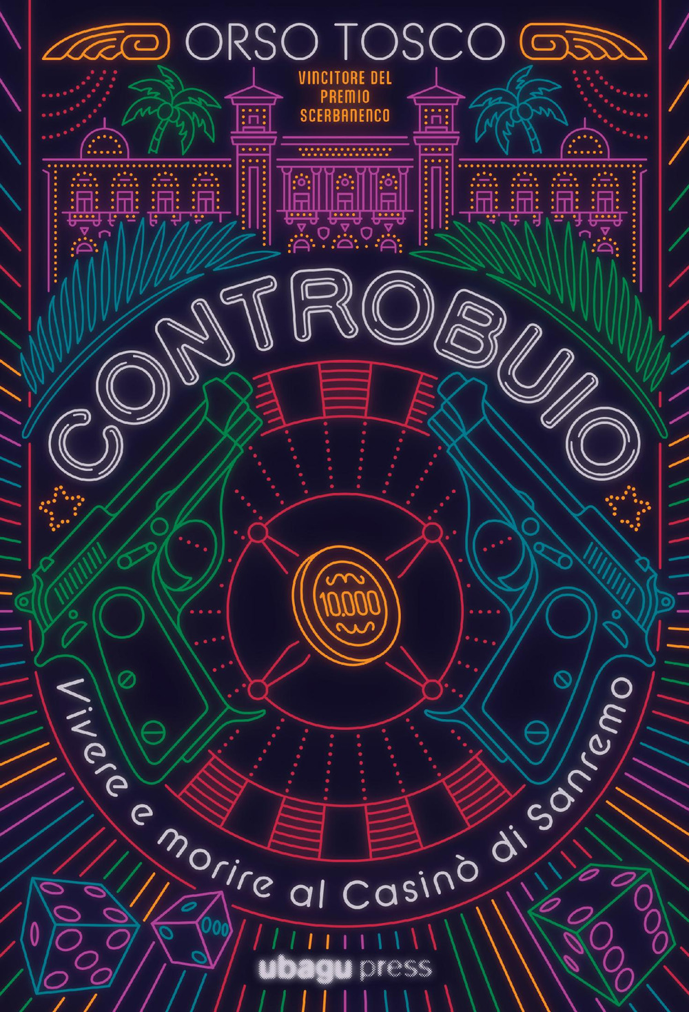 Controbuio. Vivere e morire al casinò di Sanremo