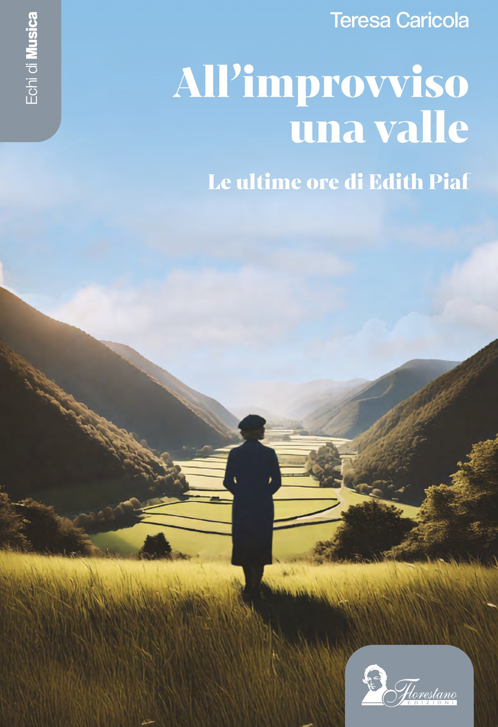 All'improvviso una valle. Le ultime ore di Edith Piaf