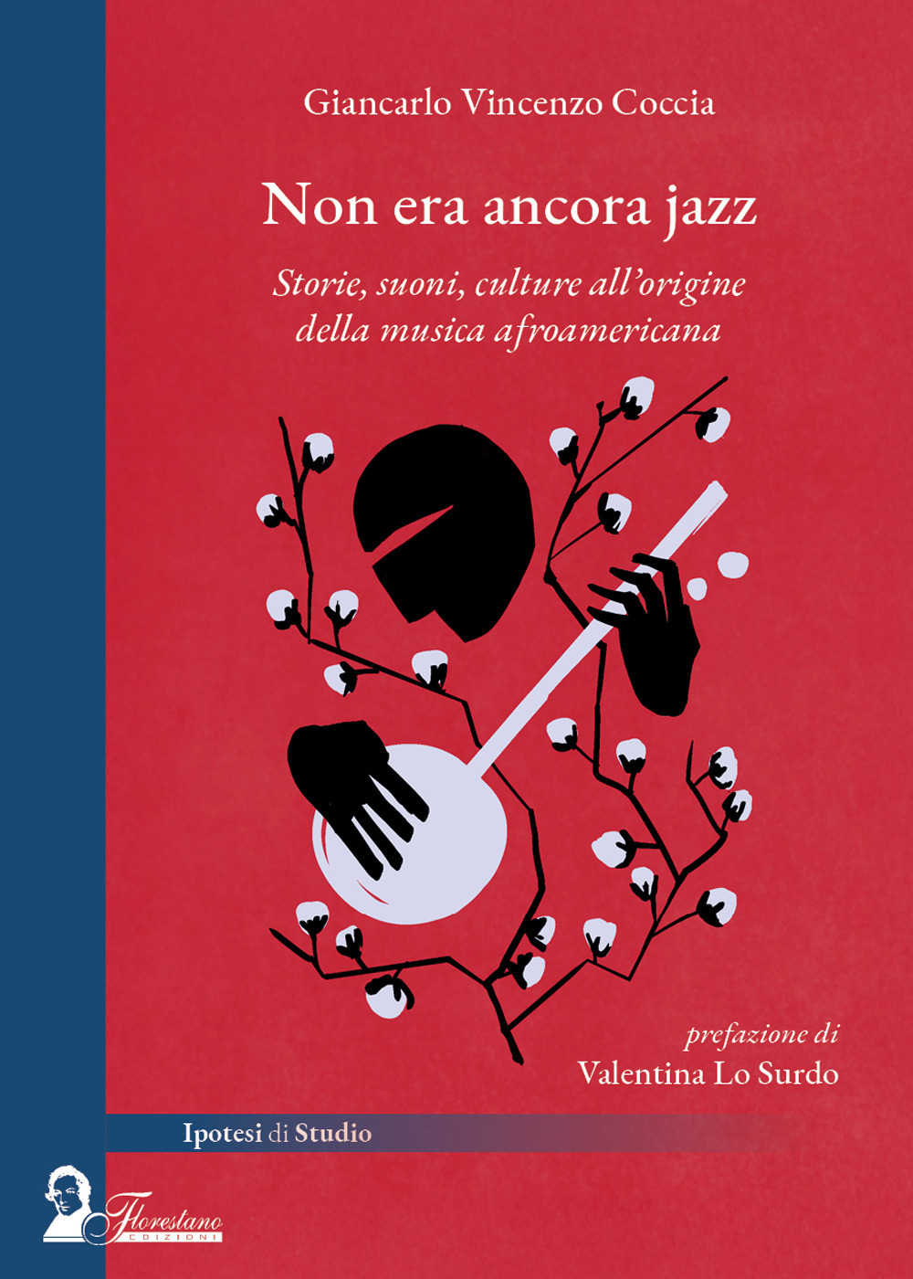 Non era ancora jazz. Storie, suoni, culture all'origine della musica afroamericana