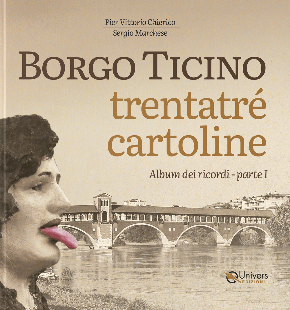 Borgo Ticino. Trentatré cartoline. Vol. 1