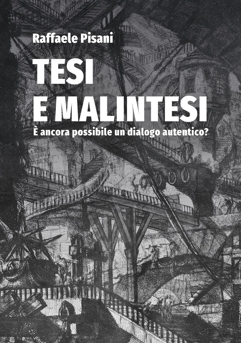 Tesi e malintesi. È ancora possibile un dialogo autentico?