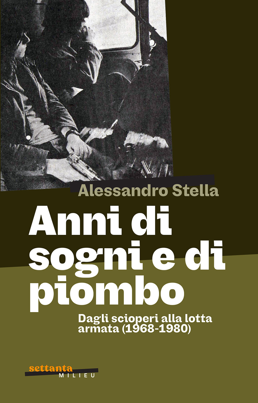 Anni di sogni e di piombo