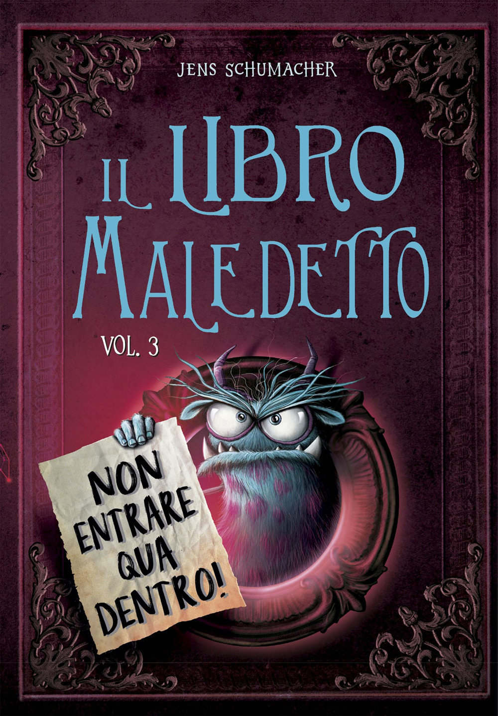Il libro maledetto. Vol. 3: Non entrare qua dentro!