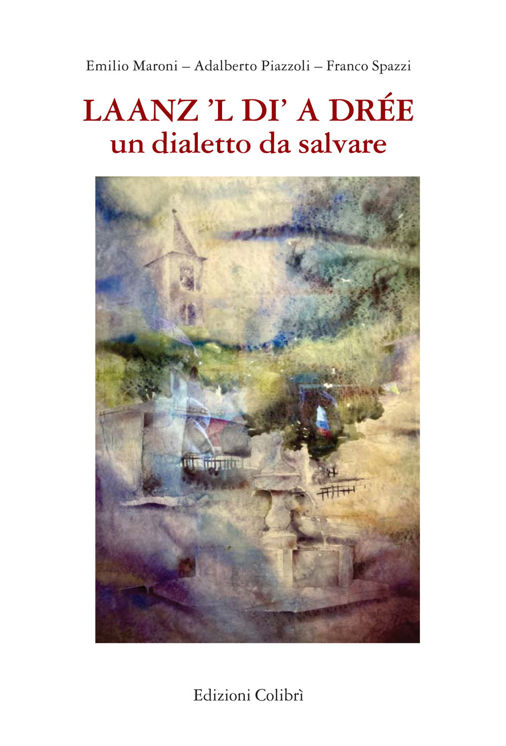 Laanz'l di a Drèe. Un dialetto da salvare