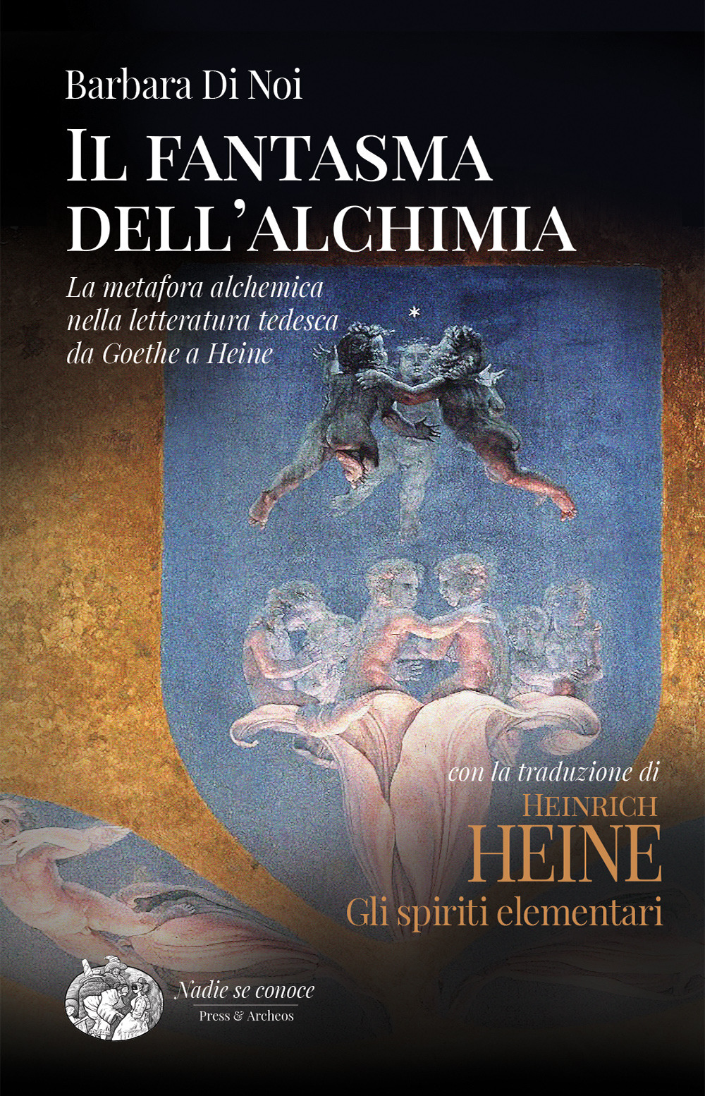 Il fantasma dell'alchimia. La metafora alchemica nella letteratura tedesca da Goethe a Heine