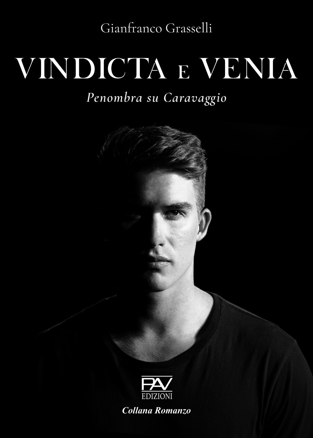 Vindicta et venia. Penombra su Caravaggio. Ediz. deluxe
