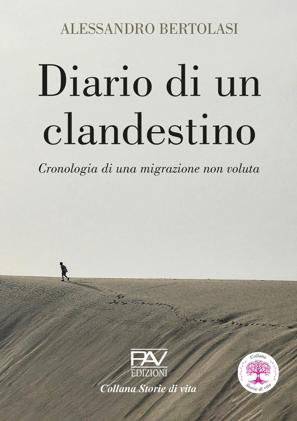 Diario di un clandestino. Cronologia di una migrazione non voluta