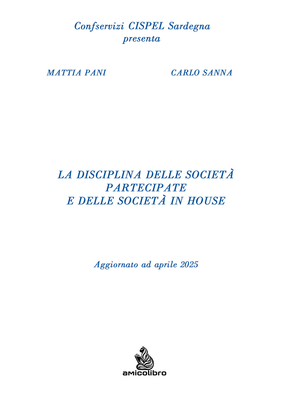 La disciplina delle società partecipate e delle società in house. Aggiornato ad aprile 2025