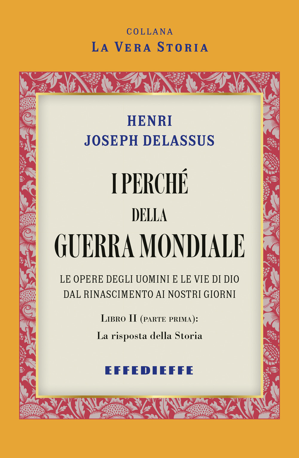 I perché della Guerra Mondiale. Vol. 2