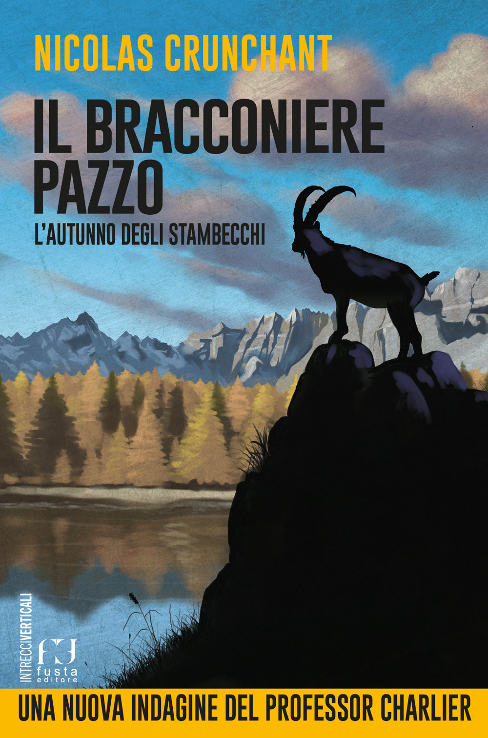 L'autunno degli stambecchi. Il bracconiere pazzo