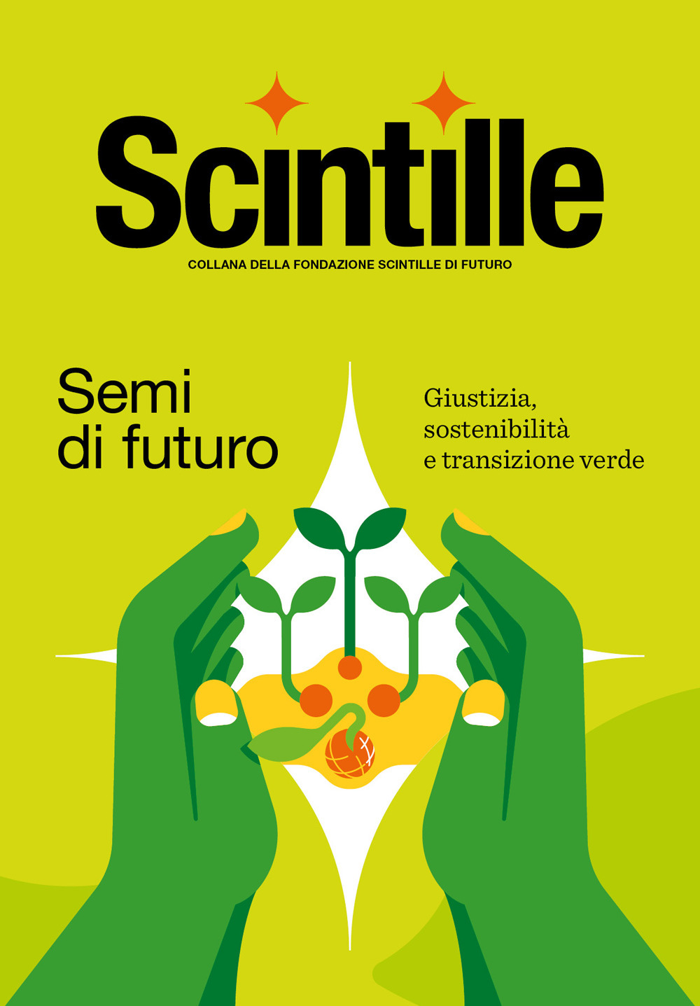 Semi di futuro. Giustizia, sostenibilità e transizione verde