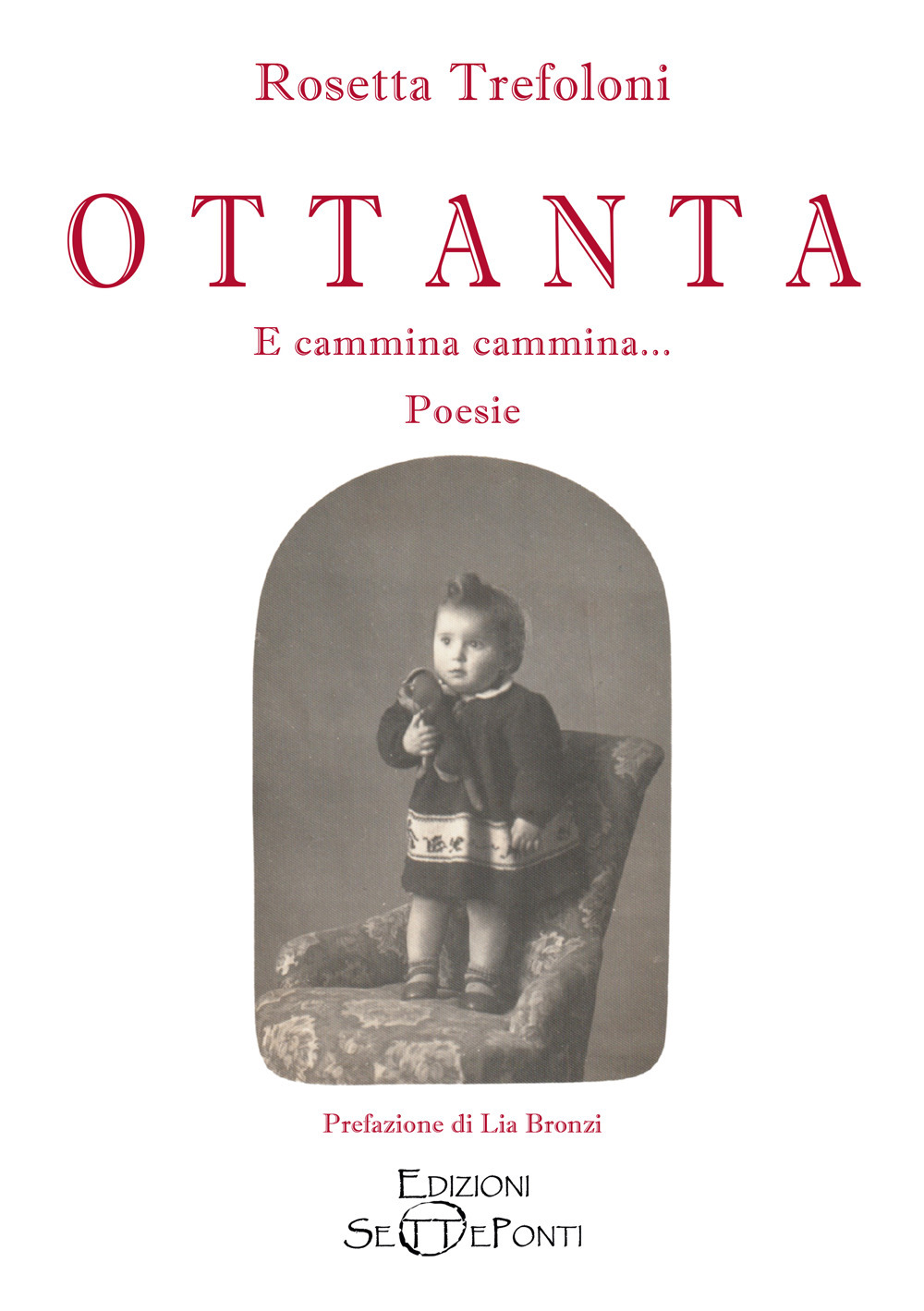 Ottanta. E cammina cammina...