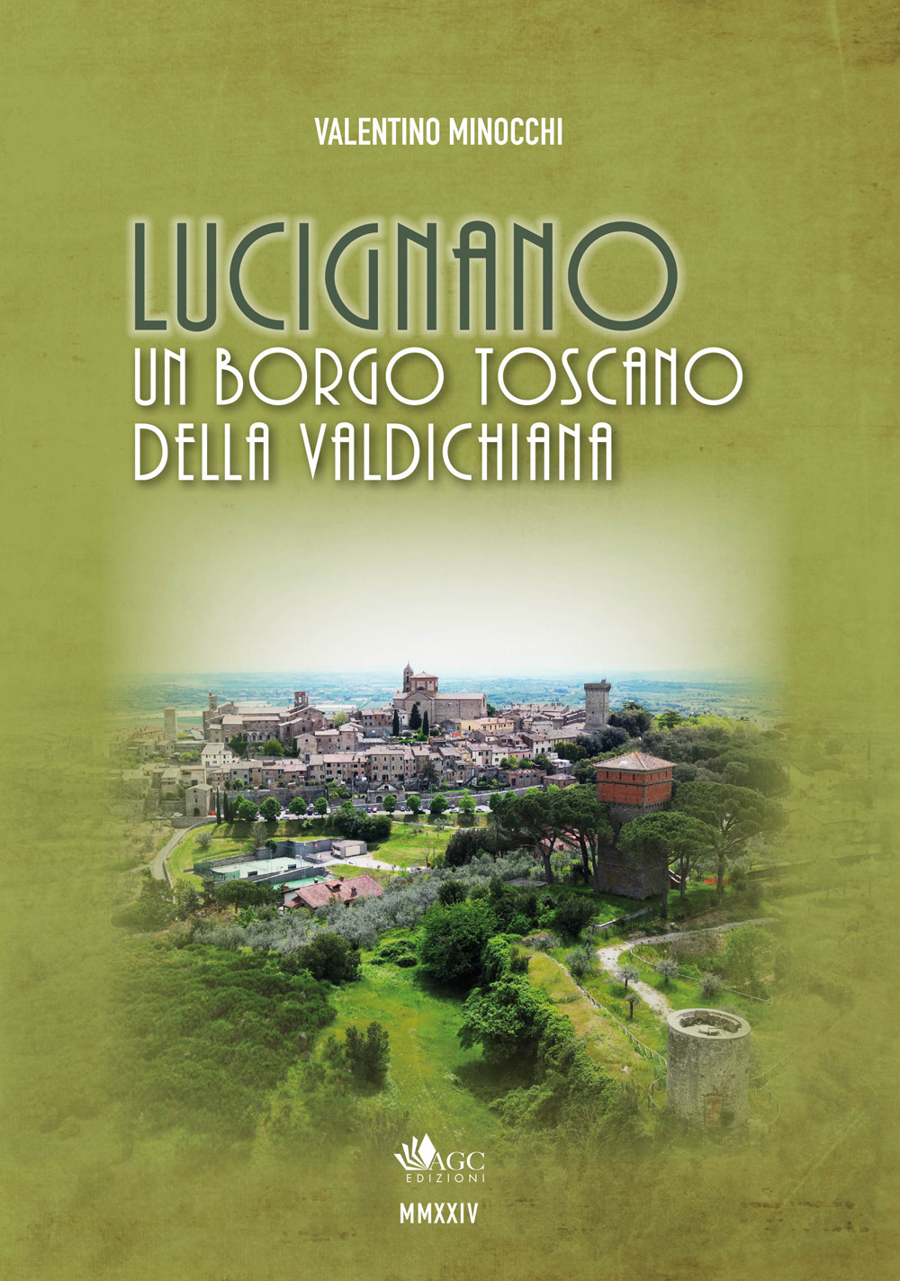 Lucignano. Un borgo toscano della Valdichiana