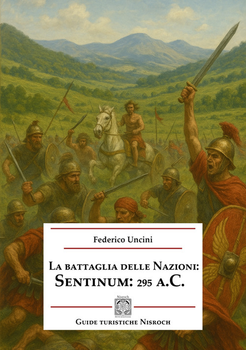 La battaglia delle Nazioni: Sentinum 295 a.C.