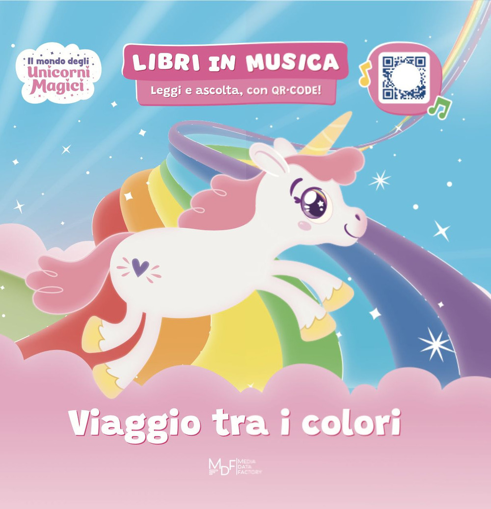 Viaggio tra i colori Il mondo degli unicorni magici