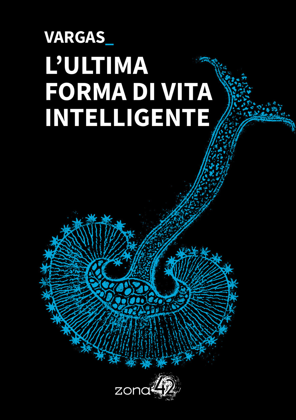L'ultima forma di vita intelligente