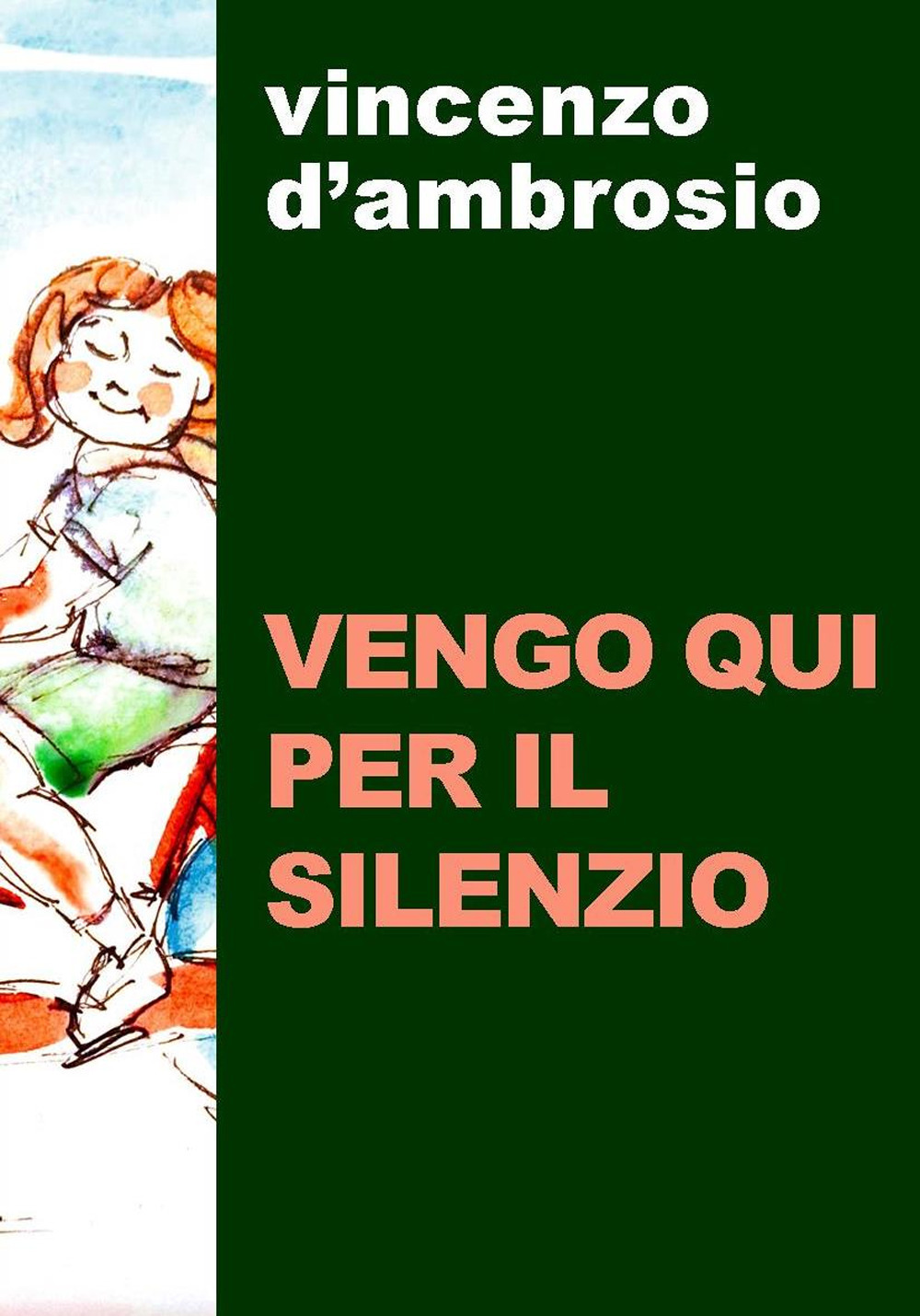 Vengo qui per il silenzio