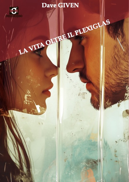 La vita oltre il plexiglas