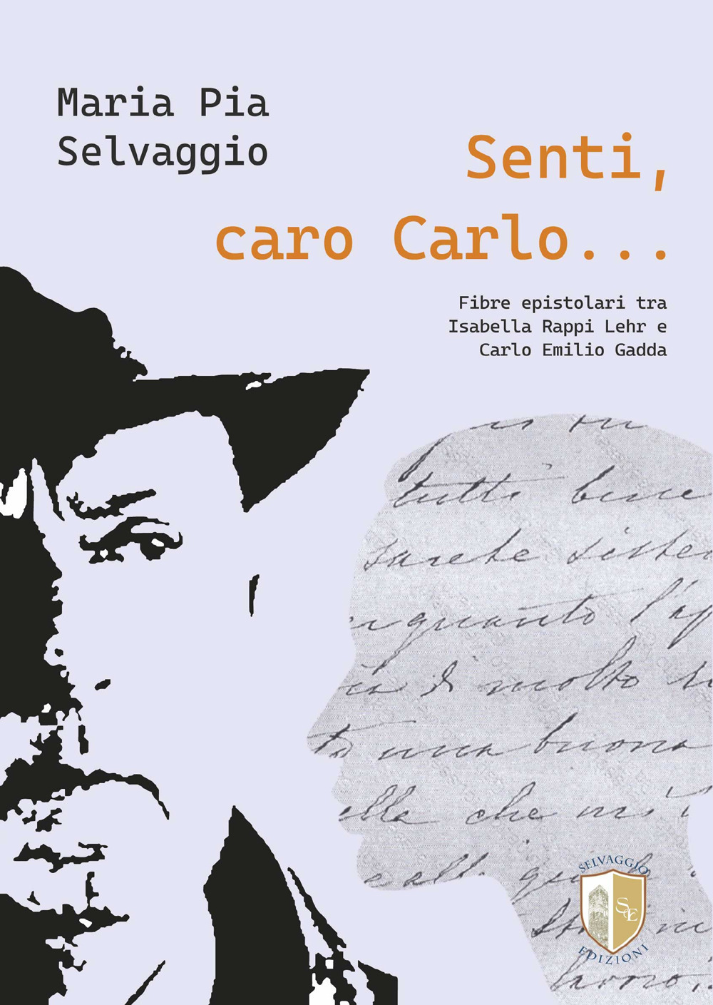 Senti caro Carlo. Fibre Epistolari tra Isabella Rappi Lehr e Carlo Emilio Gadda