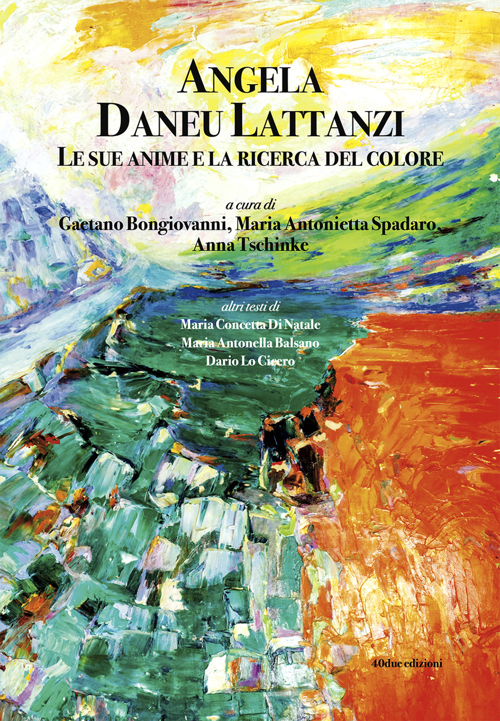 Angela Daneu Lattanzi. Le sue anime e la ricerca del colore