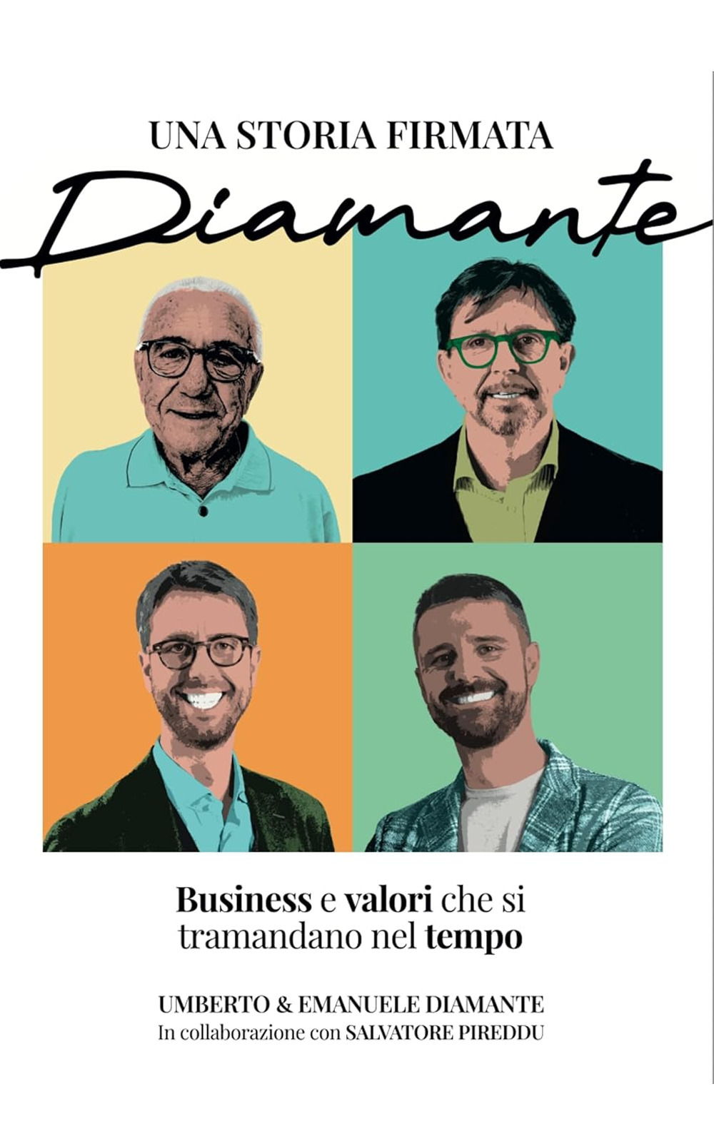 Una storia firmata Diamante. Business e valori che si tramandano nel tempo