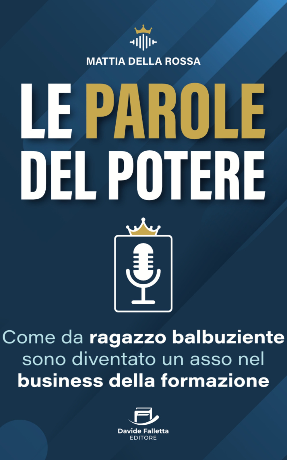Le parole del potere. Come da ragazzo balbuziente sono diventato un asso nel business della formazione