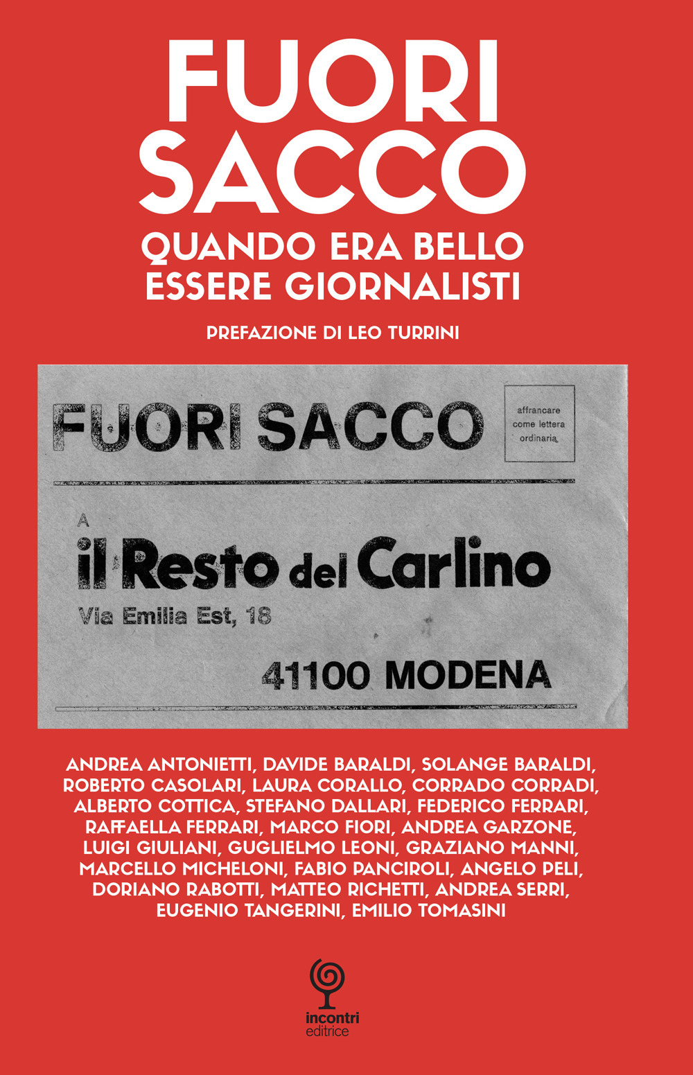 Fuori sacco. Quando era bello essere giornalisti